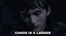 Chaos Is A Ladder GIF - Bran Stark Little Finger GIFs