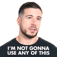 Im Not Gonna Use Any Of This Vinny Guadagnino Sticker - Im Not Gonna Use Any Of This Vinny Guadagnino Jersey Shore Family Vacation Stickers