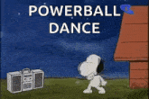 snoopy is dancing in front of a boombox with the words `` powerball dance '' .