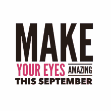 Mascara Make Your Eyes Amazing GIF - Mascara Make Your Eyes Amazing This September GIFs