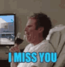I Miss You Will Ferrell GIF - I Miss You Will Ferrell Wine GIFs