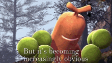 a picture of a cartoon character with the words but it 's becoming increasingly obvious