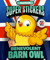 a book called super stickers benevolent barn owl has a yellow bird on the cover