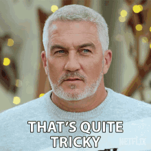 Thats Quite Tricky Paul Hollywood GIF - Thats Quite Tricky Paul Hollywood The Great British Baking Show Holidays GIFs