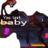 a poster that says you lost baby with a silhouette of a person