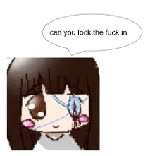a pixel art of a girl with a speech bubble that says can you lock the fuck in
