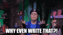 a man wearing a beret and a blue shirt says why even write that