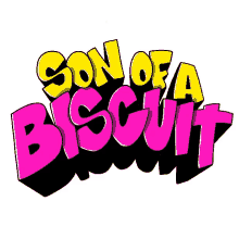 son of a biscuit