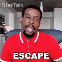 a man in a red shirt says escape