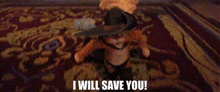 Puss In Boots I Will Save You GIF - Puss In Boots I Will Save You Rescue You GIFs