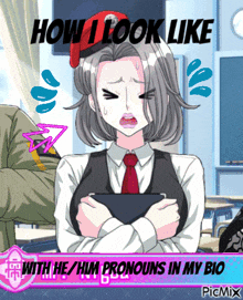 a picture of a girl with the words how i look like with he him pronouns in my bio