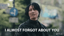 a man with a dirty face says i almost forgot about you on a netflix ad