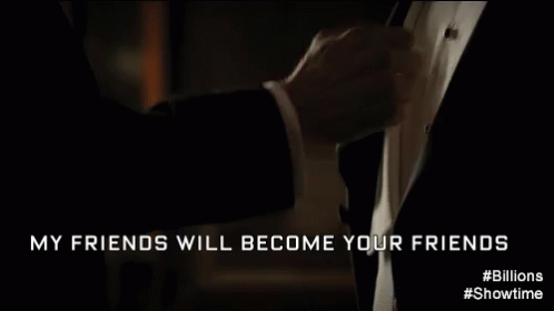 When You Make A New Friend GIF - My Friends Will Become Your Friends Friendships Enemies GIFs