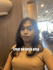 a woman taking a selfie with chat na kayo plss written in the corner