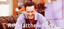 Matthew Perry Rip GIF - Matthew Perry Rip Matthew GIFs