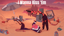 a cartoon of a devil kissing another devil with the words " i wanna kiss 'em " on the bottom