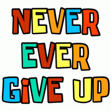 Never Give Up GIF - Never Give Up GIFs