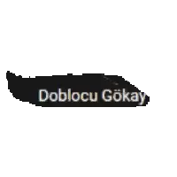 a sign that says doblocu gökay on it
