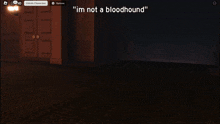 Im Not A Bloodhound Meme GIF - Im Not A Bloodhound Meme Roblox GIFs