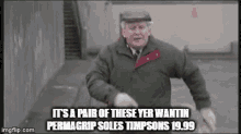 permagrip timpsons its a pair of these yer wantin still game scottish
