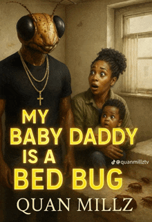 a book by quan millz titled my baby daddy is a bed bug