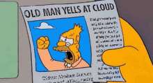 a cartoon character is holding a newspaper with a picture of an old man yelling at cloud .