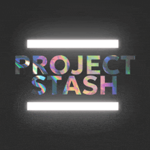 a black background with the words project stash written on it