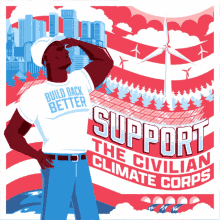 Support The Civilian Climate Corps Infrastructure GIF - Support The Civilian Climate Corps Infrastructure Climate Change GIFs