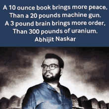 10ounce book brings more peace than20pounds machine gun abhijit naskar naskar world peace peace activist