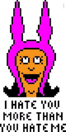 I Hate You More Than You Hate Me Louise Belcher GIF