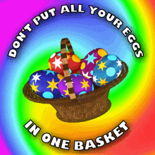 dont put all your eggs in one basket easter eggs easter basket basket of eggs