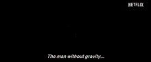 The Man Without Gravity Has Flown Away GIF - The Man Without Gravity Has Flown Away Gone GIFs