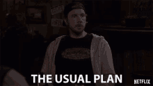 The Usual Plan Just Like The Old Days GIF - The Usual Plan Just Like The Old Days Ordinary GIFs