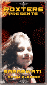 a poster that says roxters presents saraswati somm-e-judge