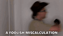 A Foolish Miscalculation Michael Groth GIF - A Foolish Miscalculation Michael Groth Mandjtv GIFs