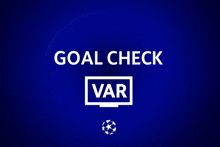 a blue background with the words goal check and var