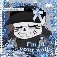 a picture of a skeleton with the words " i 'm in your walls " on the bottom