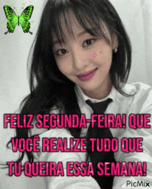 a picture of a girl with a butterfly and the words feliz segunda-feira que você realize tudo que tu queira essa semana