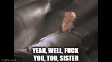 Yeah Well Fuck You Too Sister Vampires Kiss GIF - Yeah Well Fuck You Too Sister Vampires Kiss Nic Cage GIFs