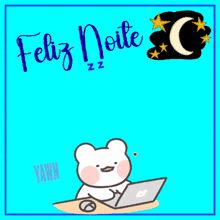 a cartoon bear is sitting at a desk with a laptop and the words feliz noite zzz zzz written on it