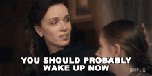You Should Probably Wake Up Now Charlotte Wingrave GIF - You Should Probably Wake Up Now Charlotte Wingrave Alex Essoe GIFs