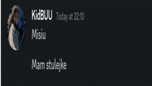 a screenshot of a person named kidbuu today at 22:10
