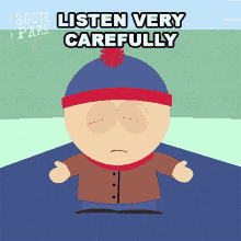 Listen Very Carefully Stan Marsh GIF - Listen Very Carefully Stan Marsh South Park GIFs