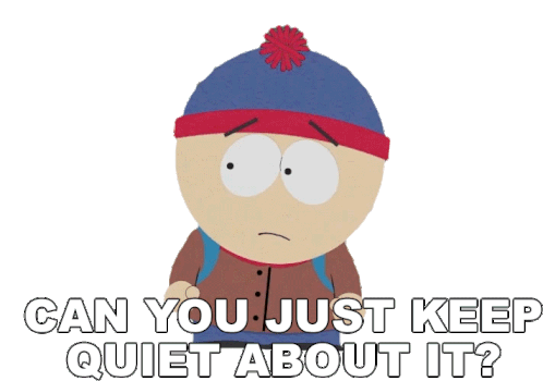 Can You Just Keep Quiet About It Stan Marsh Sticker - Can You Just Keep Quiet About It Stan Marsh South Park Stickers