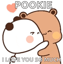 a cartoon of two bears hugging with the words pookie i love you so much