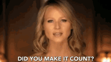 Did You Make It Count Make It Worthwhile GIF - Did You Make It Count Make It Count Make It Worthwhile GIFs
