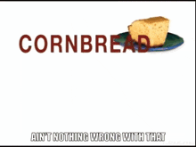 Cornbread GIF