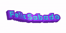 feliz sabado feliz sabado
