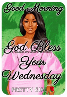 a picture of a woman in a pink dress that says good morning god bless your wednesday pretty girl