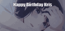 Happy Birthday Kris Kris Anime GIF - Happy Birthday Kris Kris Anime GIFs